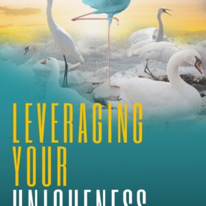 Leveraging Your Uniqueness